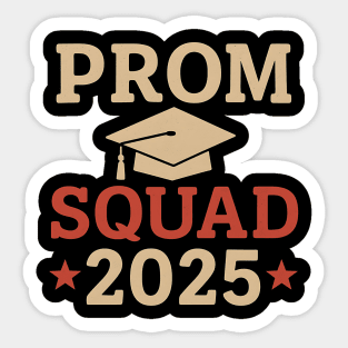 Prom Squad 2025 – Proud Graduation Party Shirt for Class of 2025 Sticker